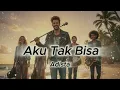 Download Lagu Aku Tak Bisa Adista II Rock Version Cover AI