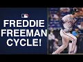 It only took 6 innings for Freddie Freeman to hit for his second career cycle