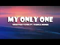 My only one - Sebastian Yatra ft. Isabela Moner (lyrics)