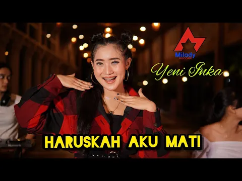 Download MP3 Yeni Inka - Haruskah Aku Mati | Dangdut [OFFICIAL]