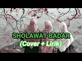 Download Lagu Sholawat Badar -  Cover + Lirik (Cover By Lisna dkk)