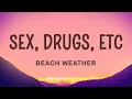 sex, drugs, etc. - Beach Weather (Lyrics)