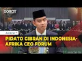 Lagu [FULL TERJEMAHAN] Pakai Bahasa Inggris! Wapres Gibran Pidato di Indonesia-Africa CEO Forum