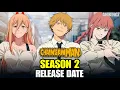 Chainsaw Man Season 2 Release Date Everything You Need To Know