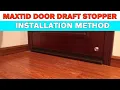 MAXTID Adjustable Door Draft Stopper - Installation Method