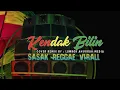 Download Lagu Lagu Sasak Viral KENDAK BILIN versi reggae cover (Lombok Anugrah Media)
