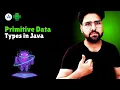 Java Primitives Explained int char boolean more Hindi