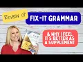 Fix-It Grammar Review Why I Feel It s Better As A Supplement