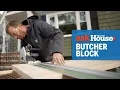 How to Install a Butcher Block Countertop Ask This Old House