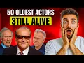 50 Oldest Male Actors Still Alive in 2025