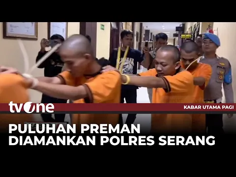 Aksi Premanisme di Banten Resahkan Warga, Puluhan Preman Diamankan