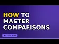 How to Master comparisons Step-by-Step