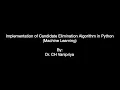 Implementation of Candidate Elimination Algorithm in Python 17CS76 VTU-Lab Program-2
