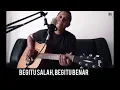Lagu DEWI DEWI   begitu salah begitu benar cover #dewidewi #akustik #cover