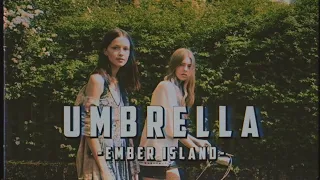 Umbrella - Ember Island (Matte Remix) (Lyrics \u0026 Vietsub)