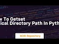 How to getset logical directory path in python