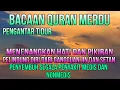 Download Lagu Bacaan Al Quran Pengantar Tidur, Penenang Hati \u0026 Pikiran