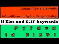 Control Flow Conditions If - Else In Python Pycharm Elif In Hindi
