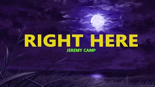 right here jeremy camp lyrics 