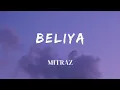 Download Lagu Beliya - @MITRAZ  || Official Audio || Lyrics Video ||  SF LYRICS HUB ||