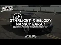 Download Lagu STARLIGHT X MELODY MASHUP BARAT SOUND AHYA FVNKY RMX VIRAL TIKTOK TERBARU 2024 V4