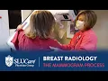 What is the Mammogram Process - SLUCare Breast Radiology