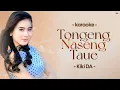 Lagu Karaoke Tongeng Naseng Taue||Kiki DA||Nada  Standar