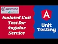 11 Writing Isolated Unit Test Cases for an Angular Service - Angular