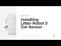 Installing the Litter-Robot 3 Cat Sensor