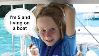 What’s it like to be a 5 year old living on a sailboat?