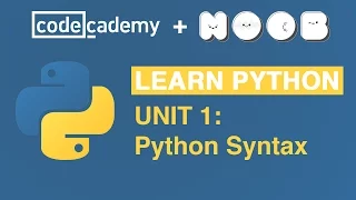 Codecademy Learn Python - Python Syntax Episode 1