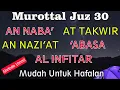 Download Lagu MUROTTAL JUZ 30 METODE UMMI | SURAH AN-NABA, AN NAZI'AT, 'ABASA, AT TAKWIR, AL INFITHAR