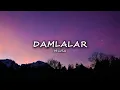 M Lisa - Damlalar [Lyrics/Sözler]