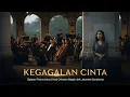 Lagu KEGAGALAN CINTA – Versi Orkestra Megah | Ciptaan Rhoma Irama | Javanese Symphony