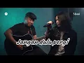 Download Lagu Jangan Dulu Pergi - Seventeen | Cover By Morai ft. Hendra