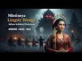 Lagu LINGSIR WENGI – Sakralnya Jawa | Versi COVER ORKESTRA MISTIS \u0026 SPIRITUAL oleh Aluna Orchestra