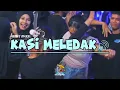 KASI MELEDAK🔊//BASS GETAR_ARMY RMXR 🆕 REMIX 2024
