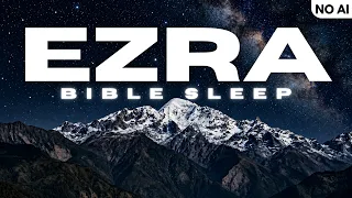 Fall Asleep to the Book of Ezra — Peaceful Bible Reading for Deep Rest