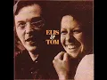 Só Tinha de Ser Com Você - Elis & Tom 03