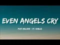 Even Angels Cry Emotional Song by Post Malone