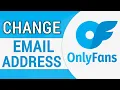 How to Change Your Email on OnlyFans Change Onlyfans Email Address