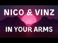 Lagu Nico \u0026 Vinz - In Your Arms (Lyric Video)
