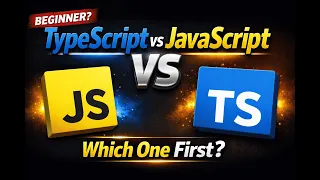 TypeScript vs JavaScript - Which Should You Learn First in 2026 Beginner Guide