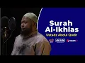 Download Lagu Ustadz Abdul Qodir - Surah Al Ikhlas - Juz 30