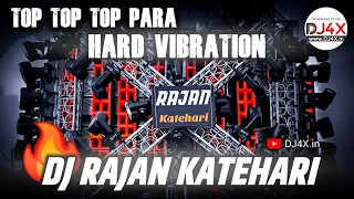 dj rajan katehari top top top para 2025 faadu dialogue dj competition song hard vibration