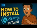 INSTALL React JS in Visual Studio Code Tamil in JUST 5 MINUTES React js tamil tutorial VSCode