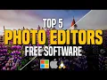 Top 5 Best FREE PHOTO EDITING Software