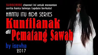 Download Dicegat Kuntilanak di Pematang Sawah - Cerita Hantu MP3