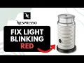 How To Fix Nespresso Frother Blinking Red Easy Steps Guide