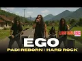 Download Lagu EGO - PADI REBORN | HARD ROCK OFFICIAL LIRIK VIDEO (LAGU BARU)